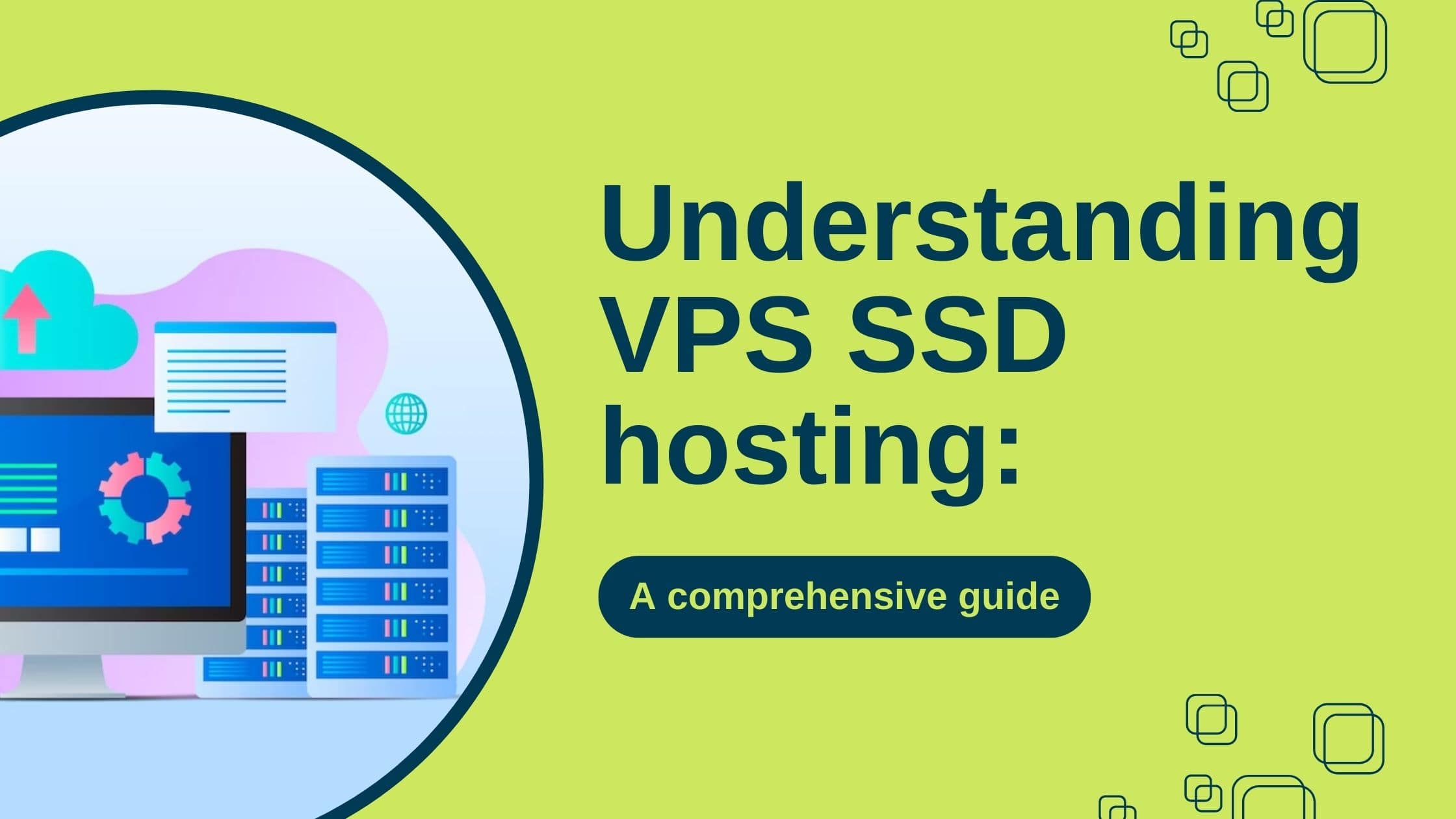 Understanding VPS SSD hosting A comprehensive guide