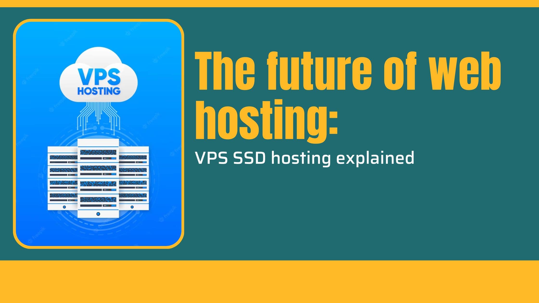 The future of web hosting: VPS SSD hosting explained
