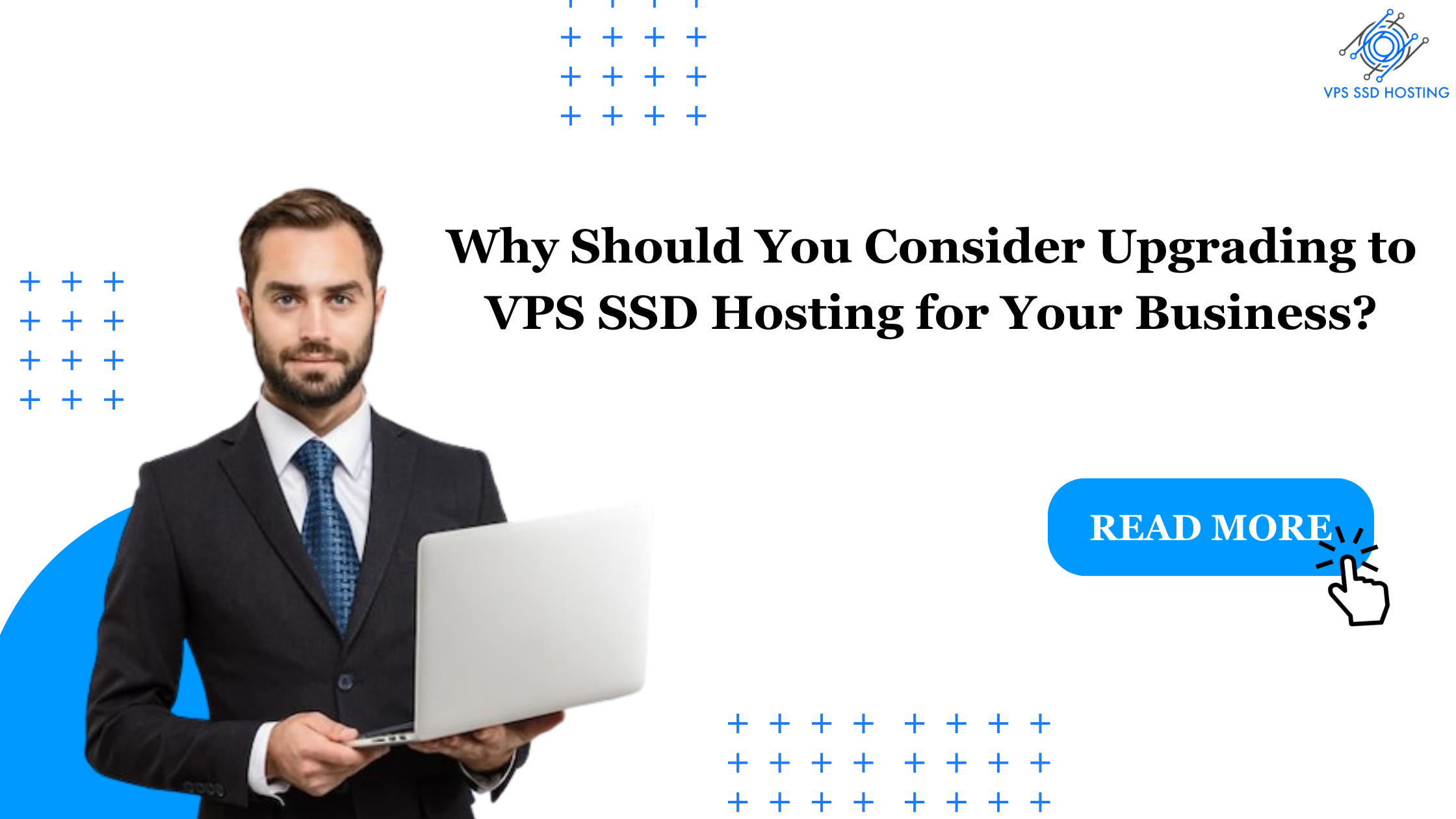 Why Should You Consider Upgrading to VPS SSD Hosting for Your Business?