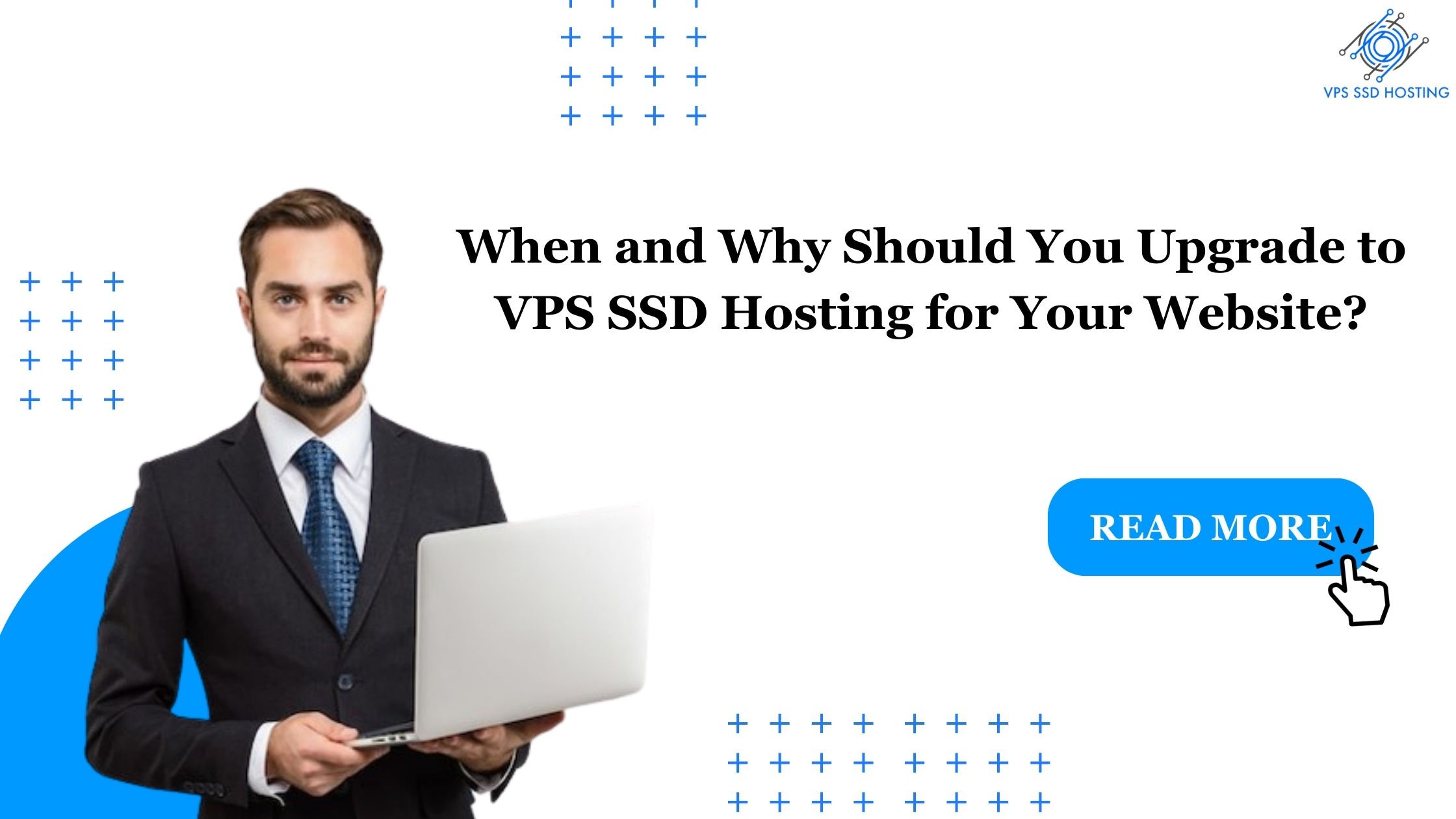 When and Why Should You Upgrade to VPS SSD Hosting for Your Website