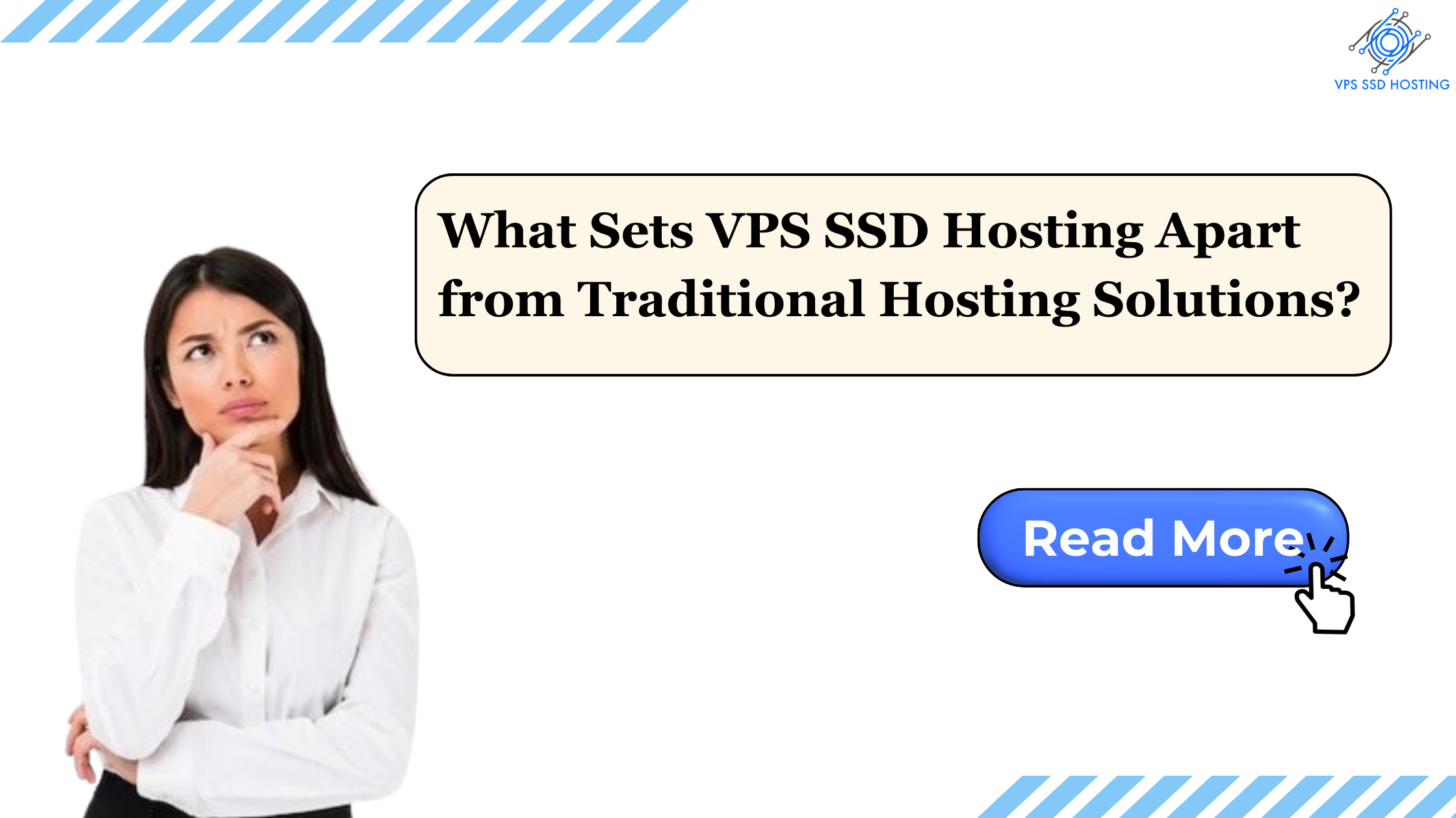 What Sets VPS SSD Hosting Apart from Traditional Hosting Solutions?