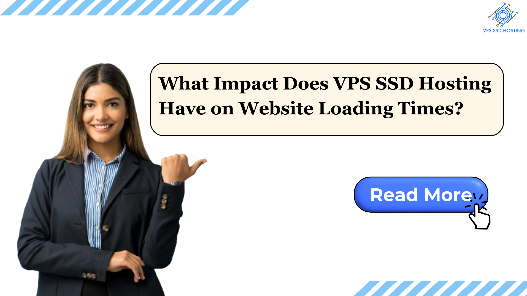 What Impact Does VPS SSD Hosting Have on Website Loading Times?